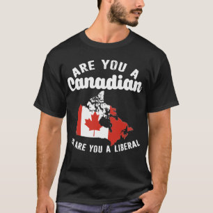 Camiseta Você É Canadense Ou É Liberal