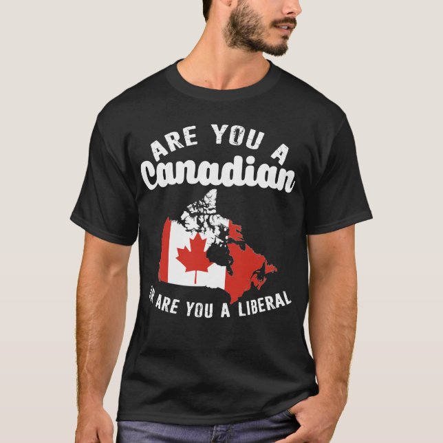 Camiseta Você É Canadense Ou É Liberal (Frente)