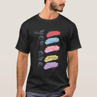 Camiseta Você É Conhecido Adorado Digno Escolhido O Suficie