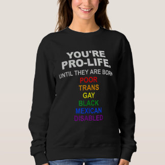 Camiseta Você é Contra o Aborto Até Que Eles Nasçam Pobres 