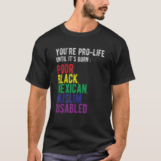Camiseta Você é Contra o Aborto Até que Nasça Pobre Negro M