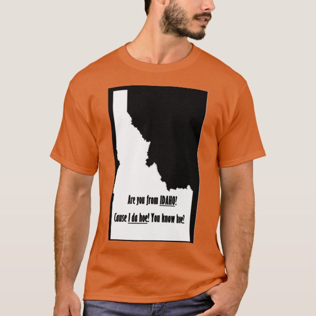 Camiseta Você é de Idaho (Frente)