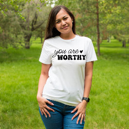 Camiseta Você é Digno Positivo e Inspirador