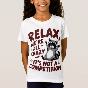 Camiseta Você é esquisito, eu vou te manter, Engraçado Racc