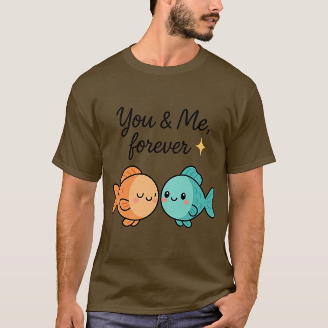 Camiseta Você e eu para sempre, Design de Casal de Peixe (Frente)