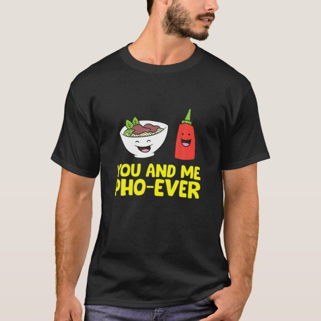 Camiseta Você E Eu Pho Ever Ramen Pho Soup (Frente)