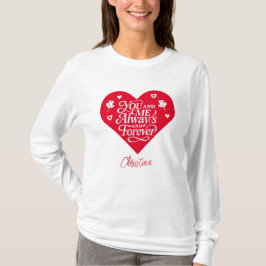 Camiseta Você e Eu Sempre e Para Sempre Casais no Dia dos N