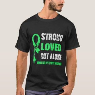 CAMISETA VOCÊ É FORTE, AMADA, GUERRA DE DISTROFIA MUSCULAR