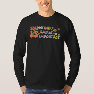 Camiseta Você É Gentil Inteligente Importante Conscientizaç