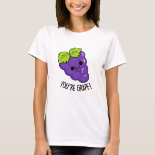 Camiseta Você é Grape Engraçado Fruta Pun
