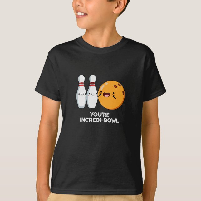 Camiseta Você é Incredi-Bowl Boliche Engraçado Pun Dark BG (Frente)