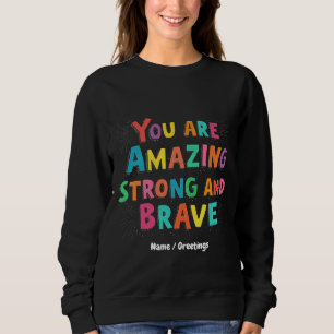 Camiseta Você é incrível, forte e motivacional corajoso