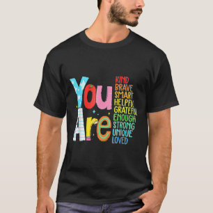 Camiseta Você É Inteligente Corajoso Forte Gentil Amado Mot