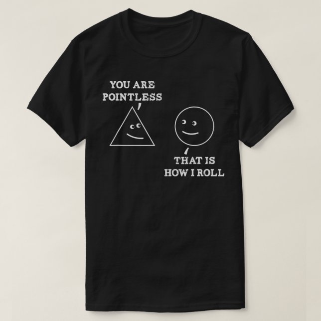 Camiseta Você É Inútil, É Assim Que Eu Engraçado A Matemáti (Frente do Design)