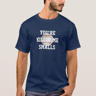 Camiseta VOCÊ é KILLIN MIM PEQUENAS MERCADORIAS