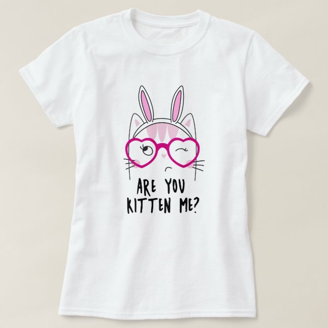 Camiseta Você É Kitten? (Frente do Design)