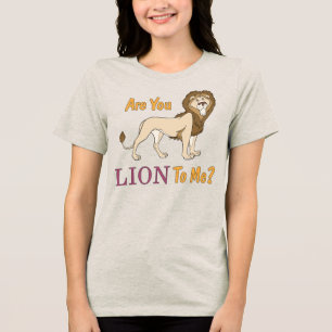 Camiseta Você É LION Para Mim? Pun