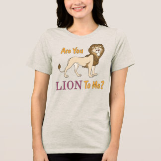 Camiseta Você É LION Para Mim? Pun