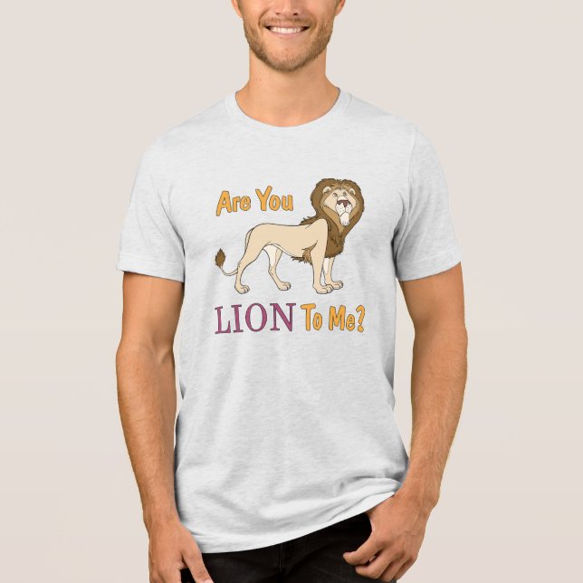 Camiseta Você É LION Para Mim? Pun (Frente)