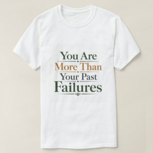Camiseta Você É Mais do Que Suas Falhas Passadas Promessa B