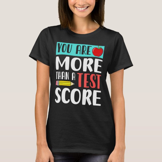 Camiseta Você É Mais Do Que Um Dia De Teste De Professores (Frente)
