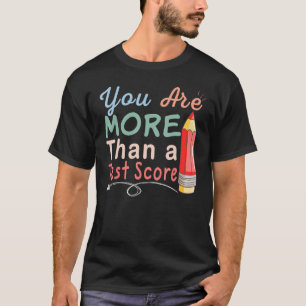 Camiseta Você É Mais Do Que Um Teste De Pontuação
