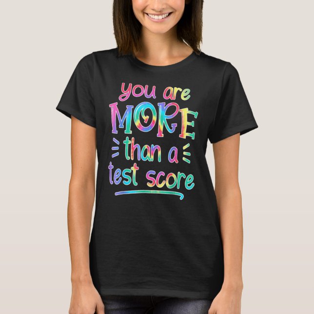Camiseta Você É Mais Do Que Um Teste Tie Dye Teacher Tes (Frente)