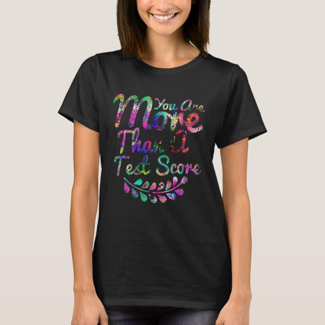 Camiseta Você É Mais Do Que Um Teste Tie Dye Teacher Tes (Frente)