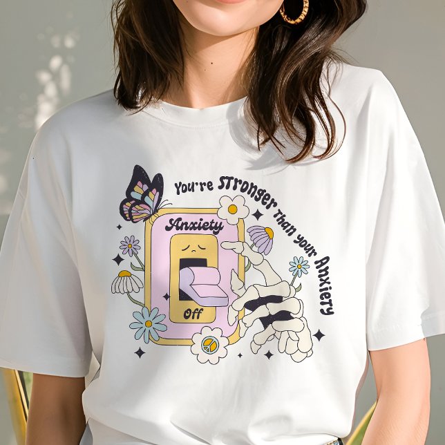 Camiseta Você É Mais Forte Do Que a Sua Ansiedade (Criador carregado)
