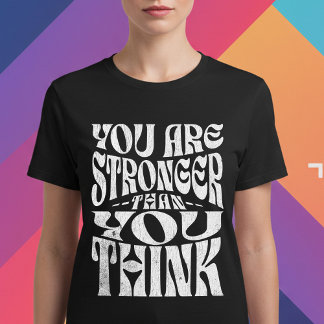 Camiseta Você É Mais Forte Do Que Acha