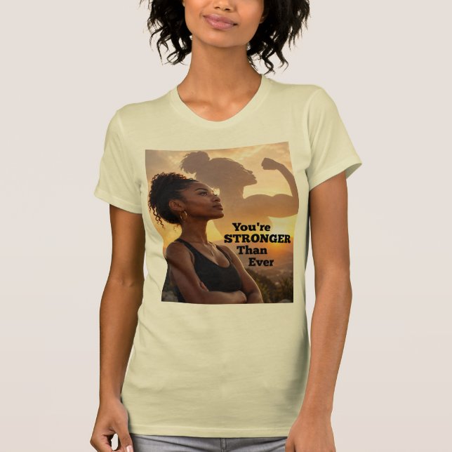 Camiseta Você É Mais Forte Do Que Nunca (Frente)