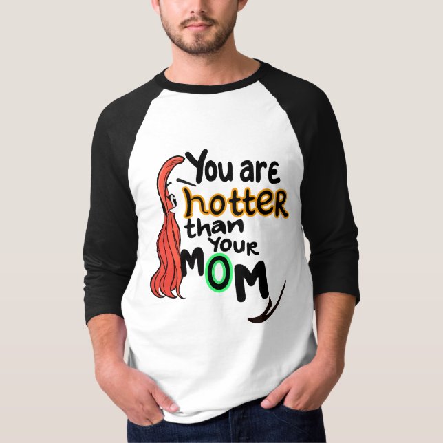 Camiseta Você é mais gostoso do que sua mãe (Frente)