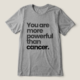 Camiseta Você É Mais Poderoso Do Que o Câncer | Pacote de C