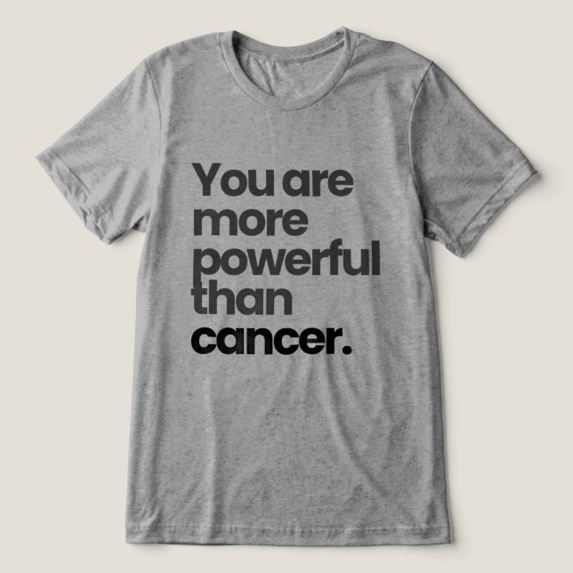Camiseta Você É Mais Poderoso Do Que o Câncer | Pacote de C (Design frontal)