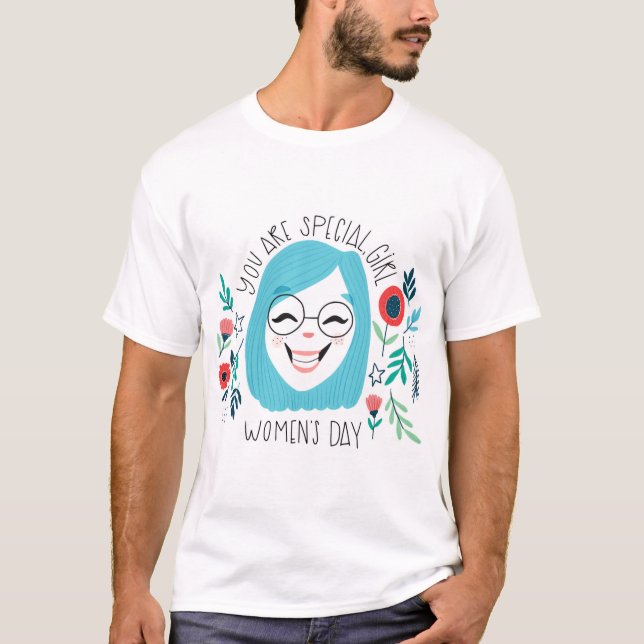 Camiseta Você é menina especial, o dia das mulheres (Frente)