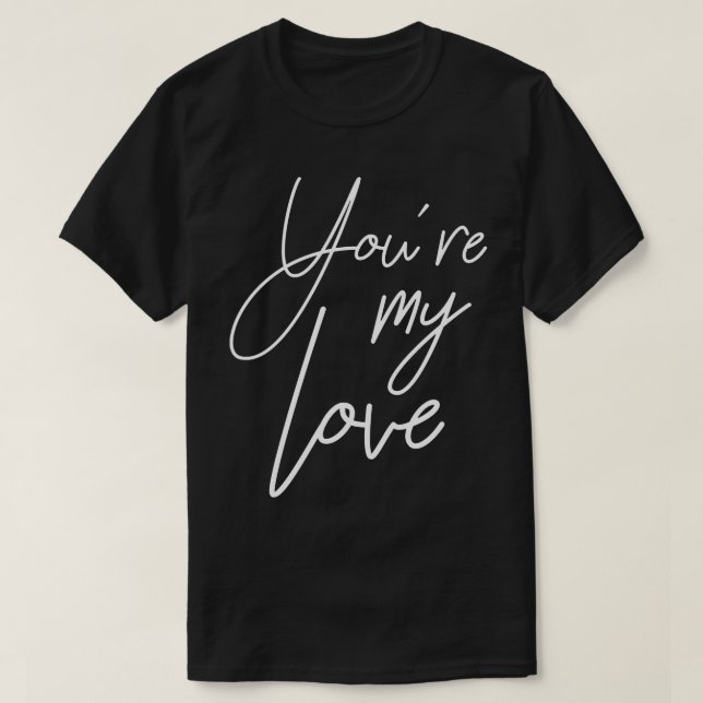 Camiseta Você é meu amor (Frente do Design)