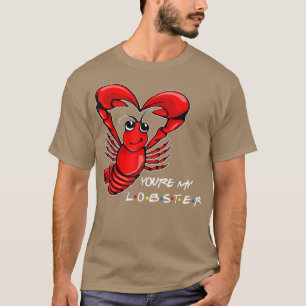Camiseta Você é meu lagosta lagosta lagosta de marisco