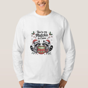 Camiseta Você é meu Matcha em Amantes de Guaxinim Criminoso