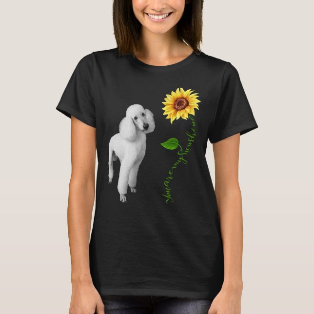 Camiseta Você É Meu Poodle Sunshine (Frente)