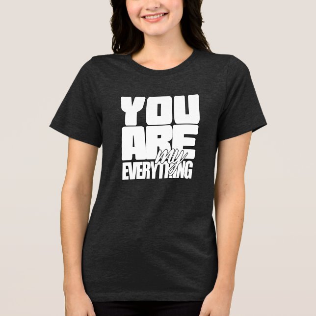 Camiseta Você É Meu Tudo (Frente)