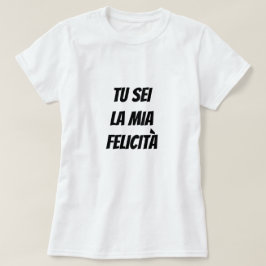 Camiseta Você é minha felicidade em italiano
