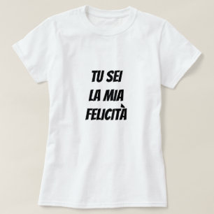 Camiseta Você é minha felicidade em italiano