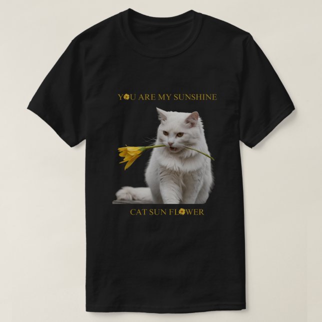 CAMISETA VOCÊ É MINHA FLOR DE SOL DE GATO DE SOL (Frente do Design)