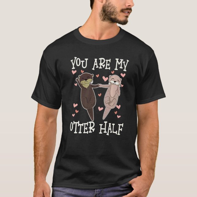Camiseta Você É Minha Outra Metade 1 (Frente)