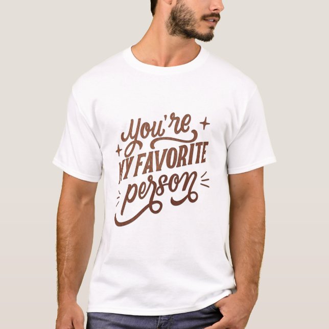 Camiseta Você é minha pessoa favorita (Frente)
