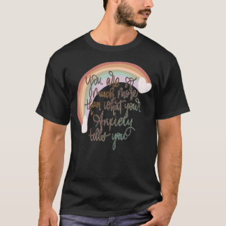 Camiseta Você É Muito Mais Que O Que Sua Ansiedade Diz