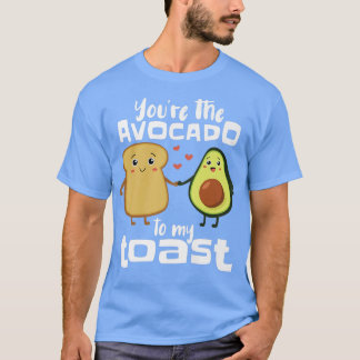 Camiseta Você É O Avocado Para O Meu Brinde Engraçado Avoca