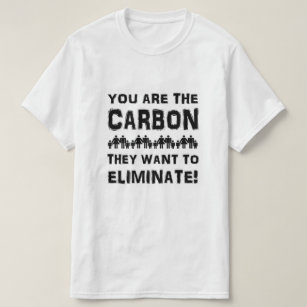 Camiseta Você é o carbono que eles querem eliminar!