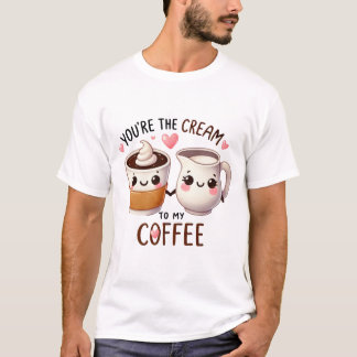 Camiseta Você é o Creme do Meu Café - adesivo