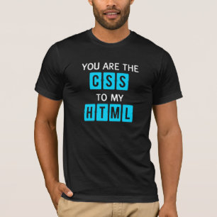 Camiseta Você é o CSS a meu HTML